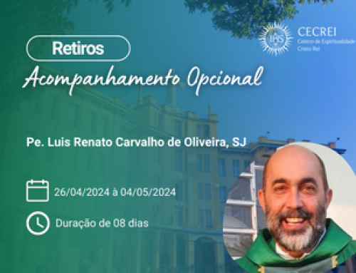 Retiro de Acompanhamento Opcional: Pe. Luis Renato Carvalho de Oliveira, SJ