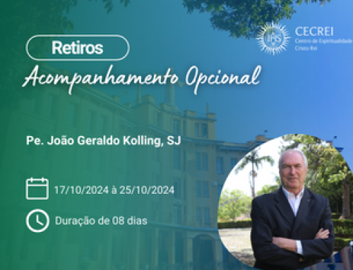 Retiro de Acompanhamento Opcional: Pe. João Geraldo Kolling, SJ