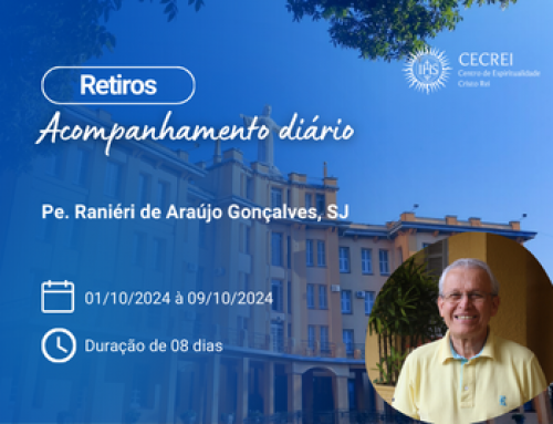 Retiro de Acompanhamento Diário: Pe. Raniéri de Araújo Gonçalves, SJ